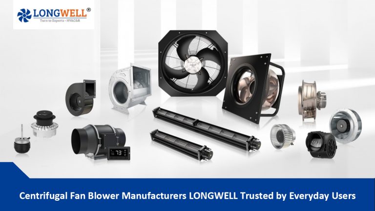 Centrifugal Fan Blower Manufacturers LONGWELL Trusted by Everyday Users