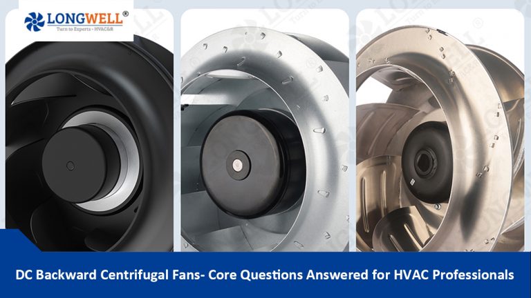 DC Backward Centrifugal Fans: Core Questions Answered for HVAC Professionals
