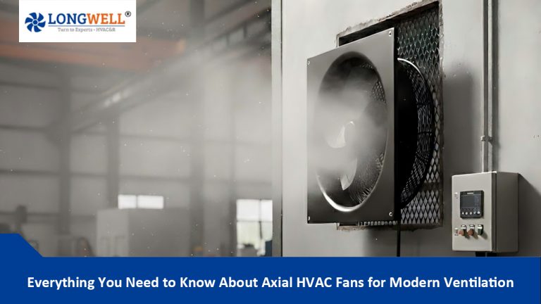 Everything You Need to Know About Axial HVAC Fans for Modern Ventilation