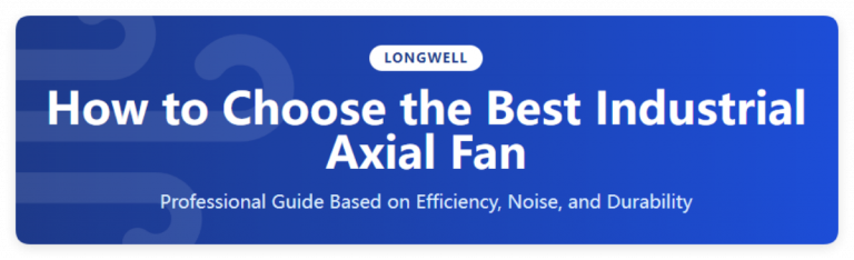 <strong>How to Choose the Best Industrial Axial Fan</strong>