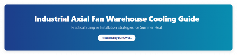 Industrial Axial Fans for Warehouse Ventilation: A Practical Guide to Cooling