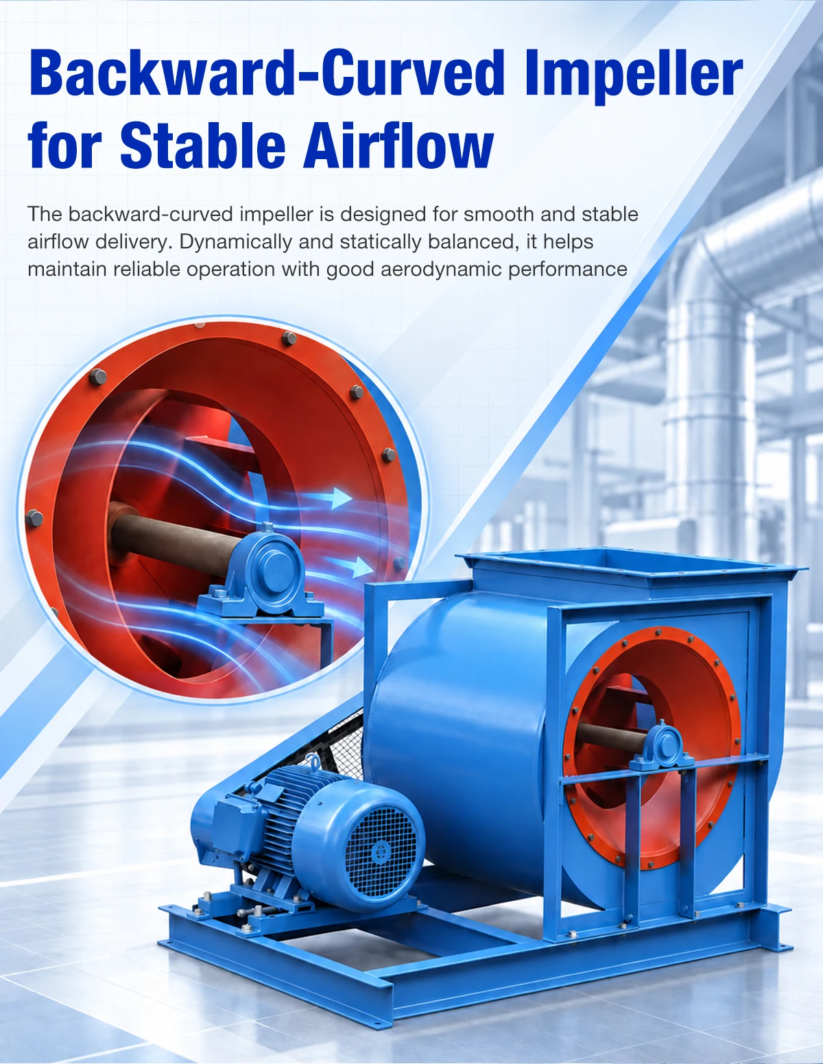 Backward-curved impeller of LWFDF4-79A belt drive centrifugal fan, statically and dynamically balanced
