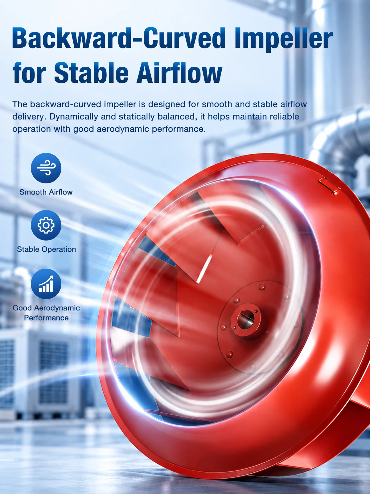 Backward-curved impeller of LWFDF4-72 centrifugal fan, dynamically and statically balanced