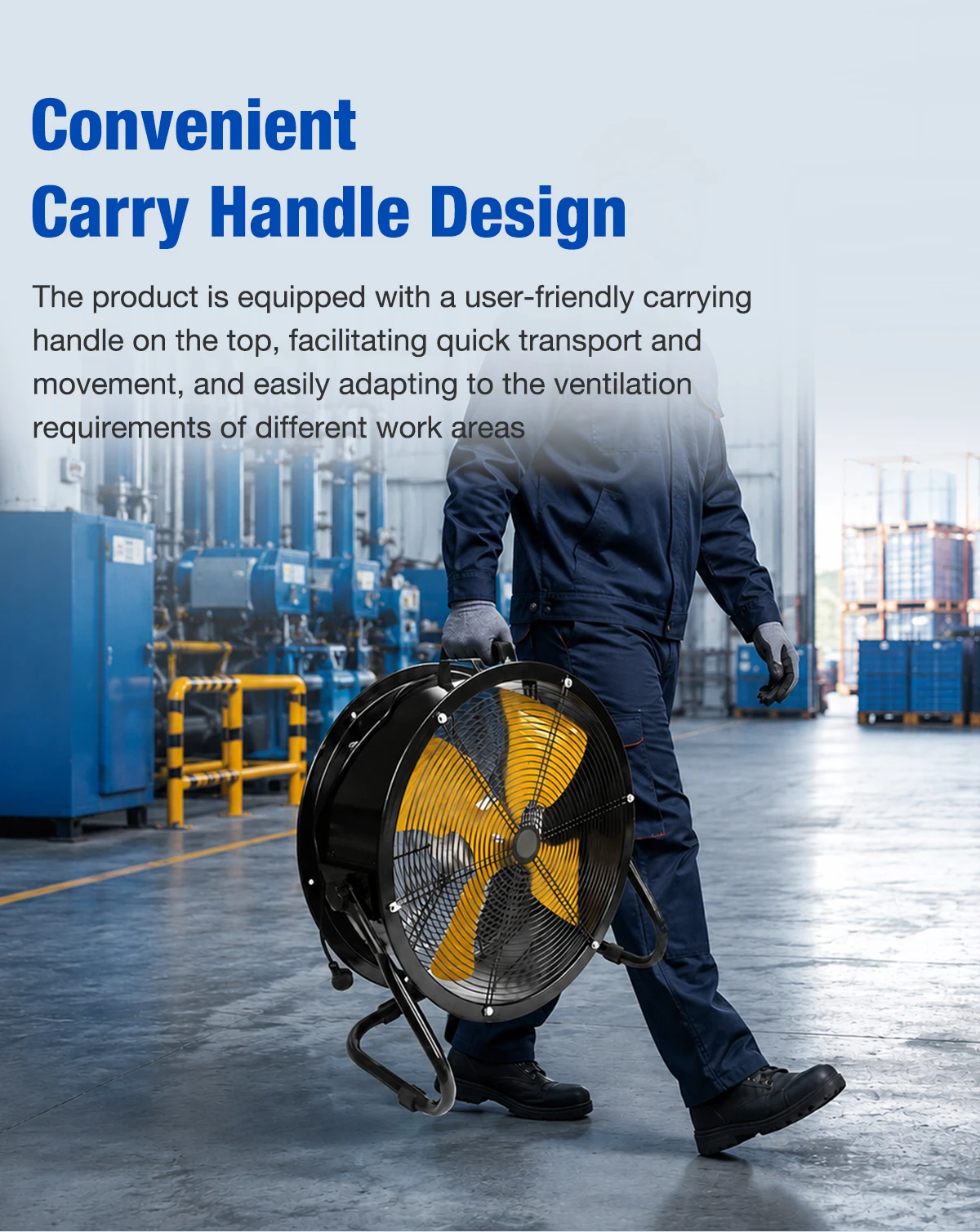 Worker carrying the LWSFE fan using the convenient top carry handle