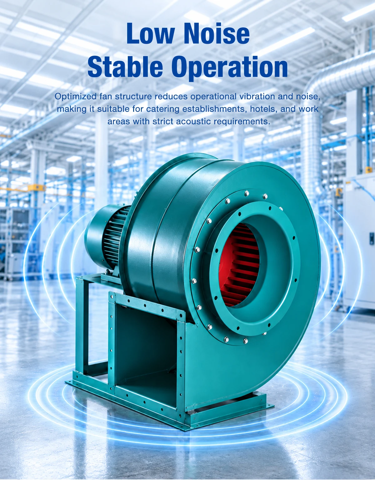 Low noise stable operation of LWFDF-11 centrifugal fan