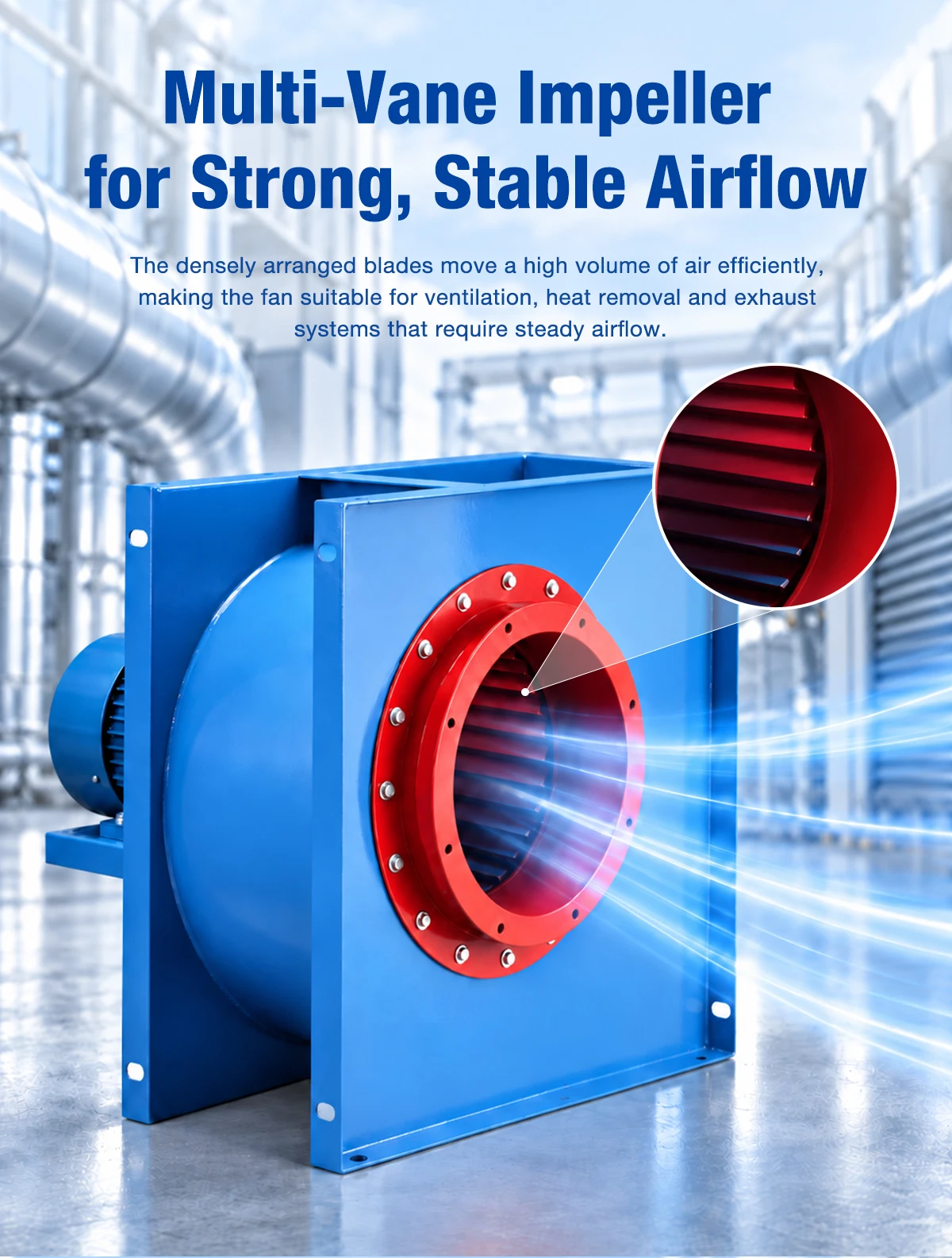 Multi-vane impeller features of LWFDF-11 fan