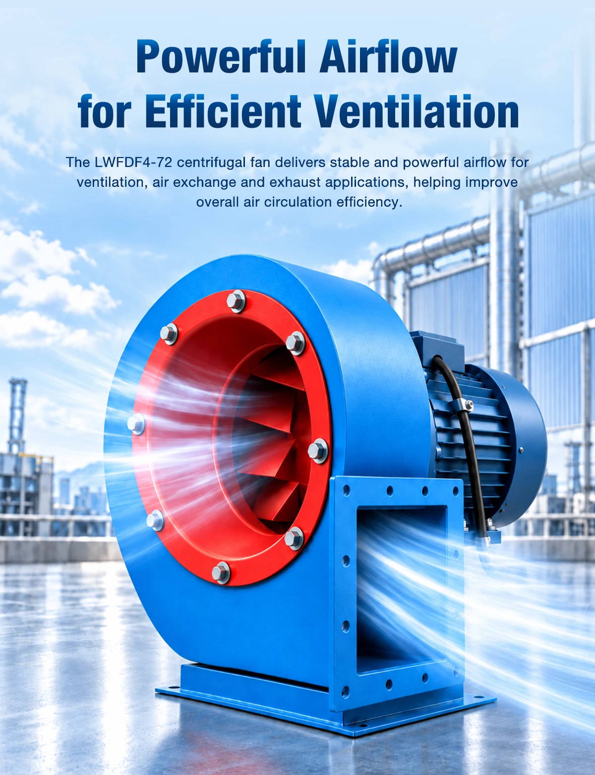 LWFDF4-72 centrifugal fan delivering powerful airflow through a red inlet ring for efficient ventilation