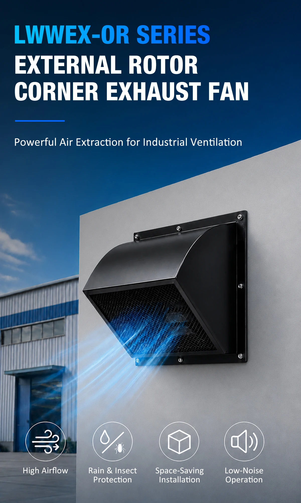 LWWEX-OR External Rotor Corner Exhaust Fan installed on a factory exterior wall