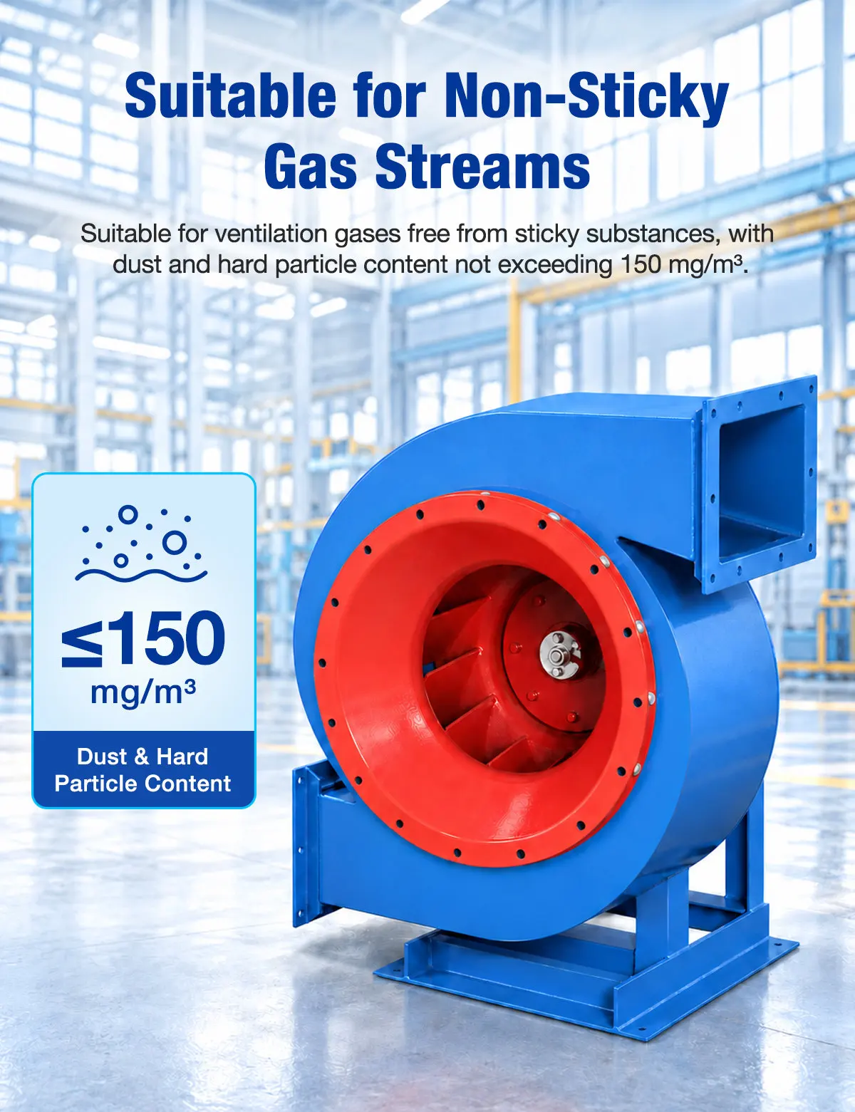 Suitable for Clean and Non-sticky Gas Streams